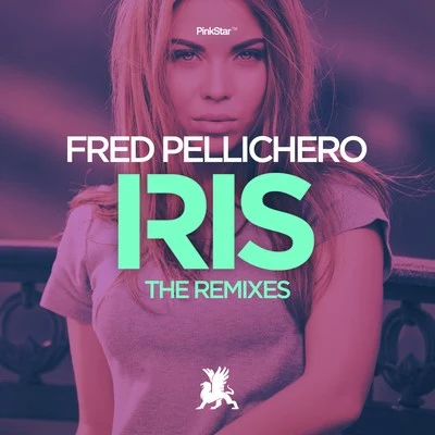 Iris (The Remixes) 專輯 Fred Pellichero