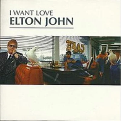 I Want Love 專輯 Elton John/Pieces of a Dream