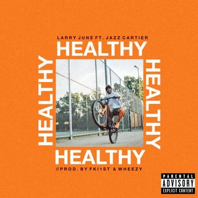 Larry JuneIll Chris Healthy (feat. Jazz Cartier)