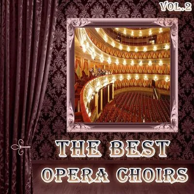 Bulgarian National Svetoslav Obretonov ChoirGeorgi RobevSofia Philharmonic OrchestraPeter YanukovAntoaneta BesparovaLyobmir MihailovRoumyana Tsacheva The Best Opera Choirs, Vol. 2