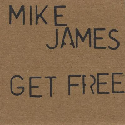 Mike JamesØrjan Nilsen Get Free