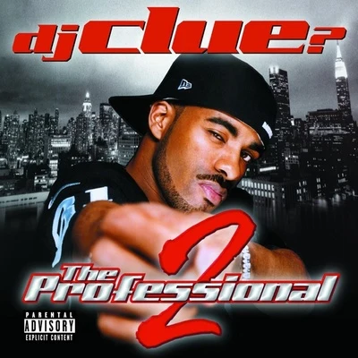 The Professional, Pt. 2 專輯 DJ Clue?