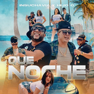 Que Noche 專輯 Adonis MC/Insuchavia/Hijo G