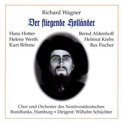 Der fliegende Holländer 專輯 Wilhelm Schüchter/Anton Dermota/Sena Jurinac/NDR Symphonie Orchester