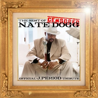 J. Period The Best of Muthaf#ckin Nate Dogg