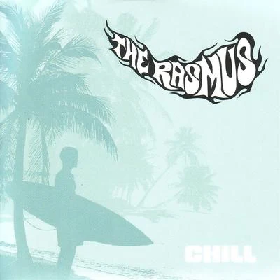 Chill 專輯 The Rasmus