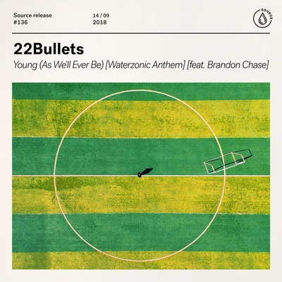 Young (As We&#x27;ll Ever Be) [Waterzonic Anthem] [feat. Brandon Chase] 专辑 22 Bullets