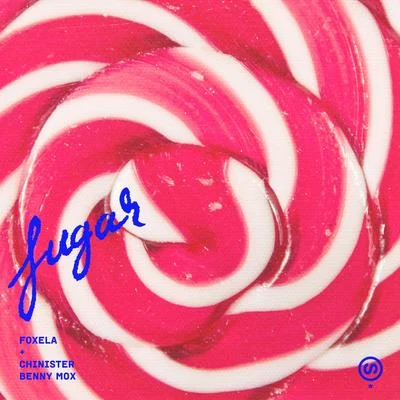 Sugar (feat. Chinister & Benny Mox) 专辑 Benny Mox