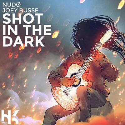 Shot In The Dark (feat. Joey Busse) 专辑 Nudø