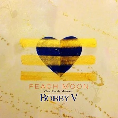 Peach Moon 專輯 Bobby V