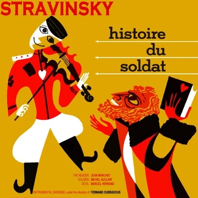 Histoire Du Soldat 专辑 Magda Tagliaferro/Reynaldo Hahn/Fernand Oubradous/Unknown Artist/Orchestre de l'Association des Concerts de Chambre de Paris