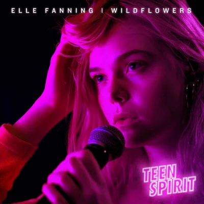 Wildflowers (From “Teen Spirit” Soundtrack) 專輯 Elle Fanning