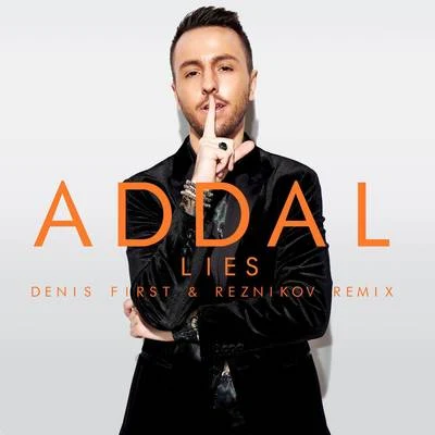 Lies (Denis First & Reznikov Remix) 专辑 Addal