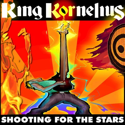 Shooting for the Stars - Single 專輯 King Kornelius