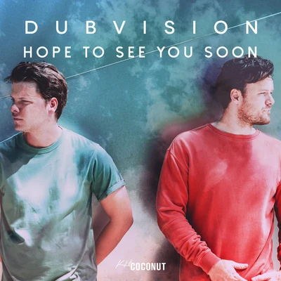 DubVision Hope to See You Soon