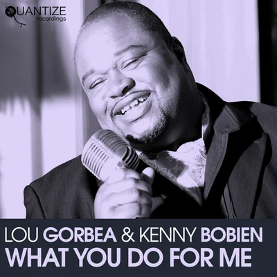 What You Do for Me 專輯 Lou Gorbea