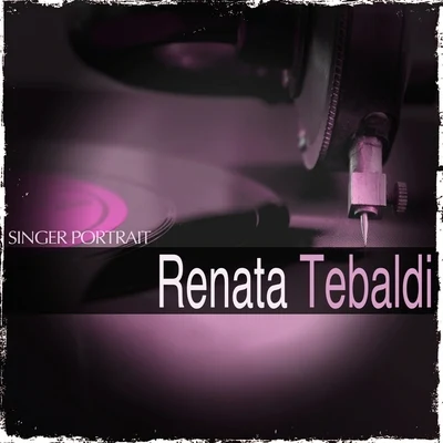 Singer Oortrait: The Young Renata Tebaldi 專輯 Renata Tebaldi