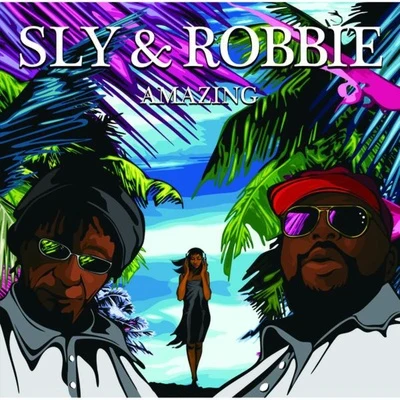 Amazing 专辑 Rastasize/Umberto Echo/Sly & Robbie