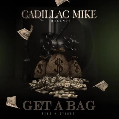 Get a Bag (feat. Mistiara) 专辑 KayB/Cadillac Mike