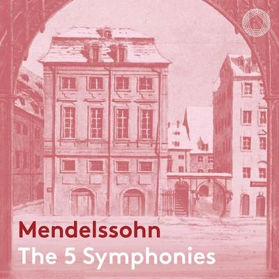 Mendelssohn: The 5 Symphonies 專輯 NDR Radiophilharmonie/New York Philharmonic/Maurice Gendron/Bamberger Symphoniker/Radio-Sinfonieorchester Stuttgart des SWR