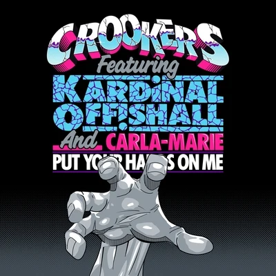 Put Your Hands On Me 專輯 Crookers/Various Artists/Alex Gopher/Lifelike/Two Door Cinema Club