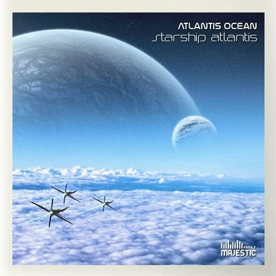 Starship Atlantis (Album) 專輯 Atlantis Ocean