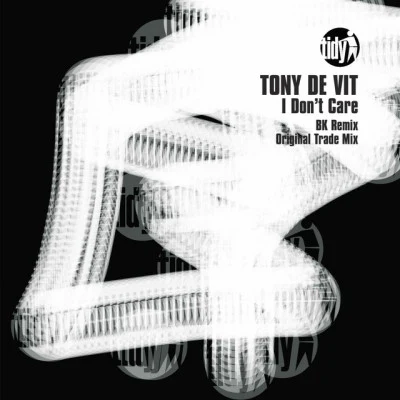 I Don&#x27;t Care 专辑 Tony De Vit