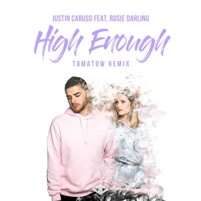 High Enough (Tomatow Remix) 专辑 James Droll/Justin Caruso