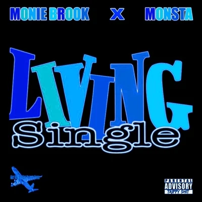 Living Single (feat. Monie Brook) 專輯 Monsta