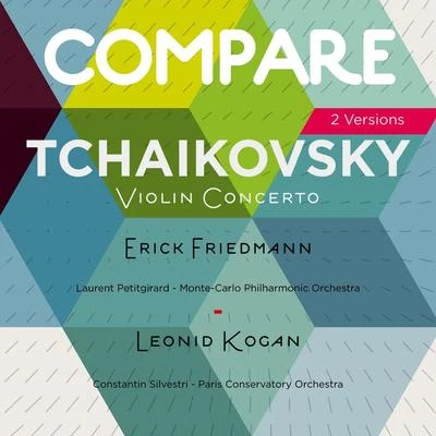 Tchaikovsky: Violin Concerto, Op. 35, Erick Friedmann vs. Leonid Kogan 專輯 Leonid Kogan/Mstislav Rostropovich/Rudolf Barshai