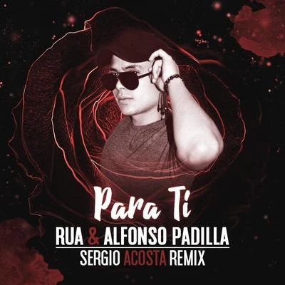 Alfonso Padilla Para ti (Sergio Acosta Remix)