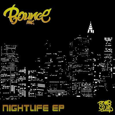 Bounce Inc. Nightlife EP