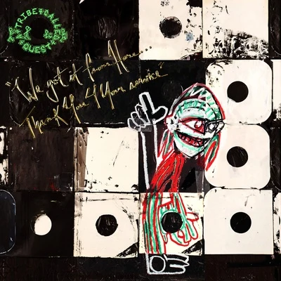 We got it from Here... Thank You 4 Your service 专辑 A Tribe Called Quest