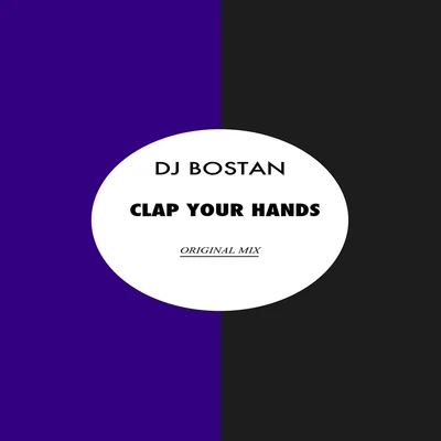 Clap Your Hands (Original Mix) 專輯 DJ Bostan