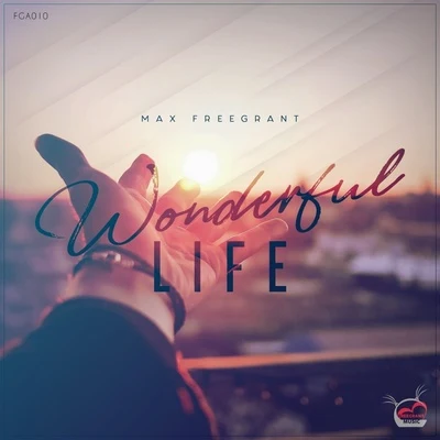 Wonderful Life (Artist Album) 專輯 max freegrant