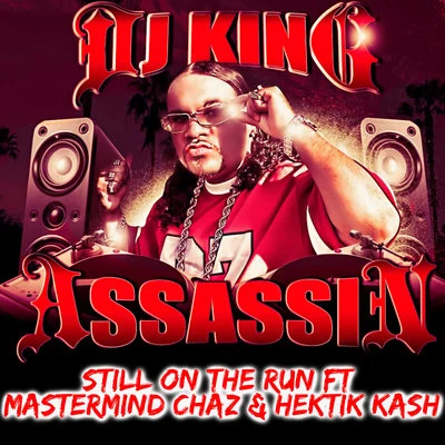 Still On The Run 專輯 DJ King Assassin/JT the Bigga Figga