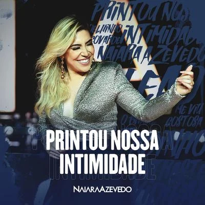 Naiara Azevedo Printou Nossa Intimidade (Ao Vivo)