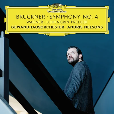 Bruckner: Symphony No. 4Wagner: Lohengrin Prelude (Live) 專輯 Gewandhausorchester Leipzig/Anna Tomowa-Sintow/Peter Schreier/Annelies Burmeister/Rundfunkchor Berlin