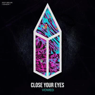 Close Your Eyes 专辑 CITYWLKR/VOWED/chromonicci./Quintino & Blasterjaxx