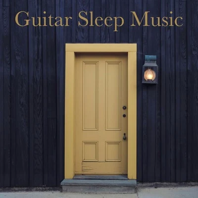 Guitar Sleep Music 专辑 Relaxing Acoustic Guitar