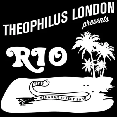 Theophilus London Rio (feat. Menahan Street Band) - Single