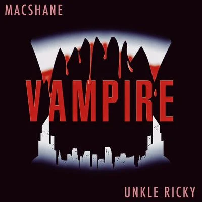 Vampire 专辑 Unkle Ricky/Single Friend