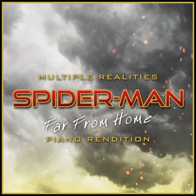 Multiple Realities - Spider-Man: Far from Home (Piano Rendition) 專輯 The Blue Notes