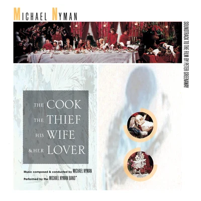 The Cook, The Thief, His Wife And Her Lover: Music From The Motion Picture 專輯 Michael Nyman/Andy Findon/Paul Willey/Christophe Clad/Kate Musker