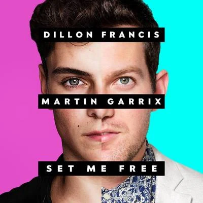 Set Me Free 專輯 Dillon Francis