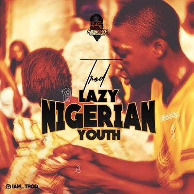 Lazy Nigerian Youth 專輯 TROD