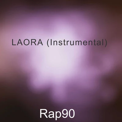 LAORA (Instrumental) 專輯 Rap90