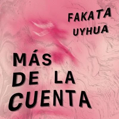 Más de la Cuenta (feat. Uyhua) 專輯 Uyhua