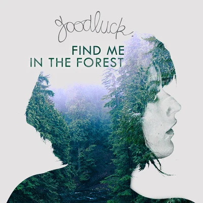 Find Me in the Forest 專輯 Goodluck/De Hofnar