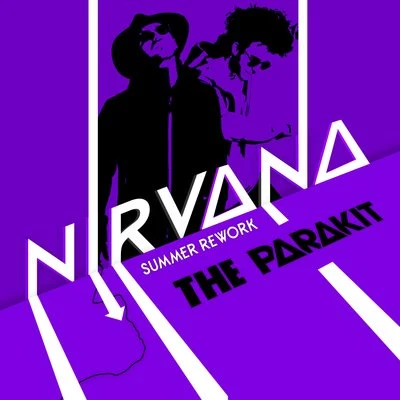 Nirvana (Summer Rework) 專輯 The Parakit